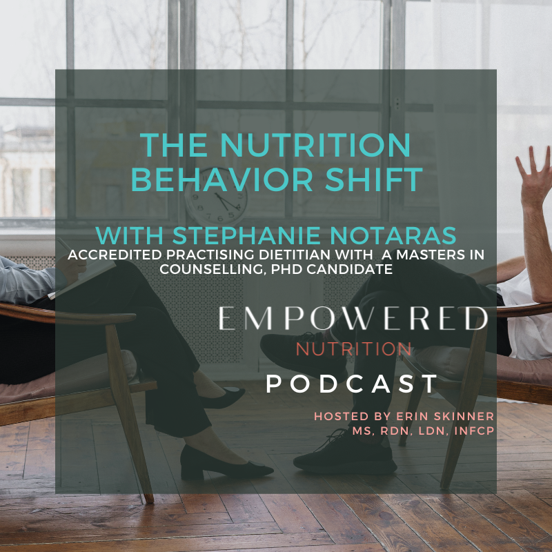 The Nutrition Behavior Shift with Stephanie Notaras