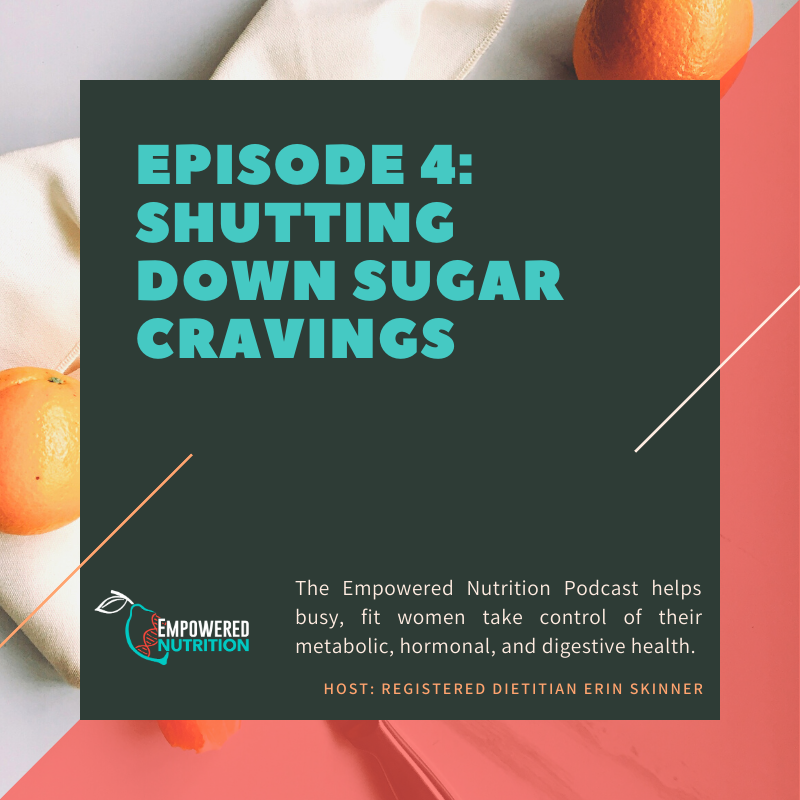 Episode 4: Shutting Down Sugar Cravings