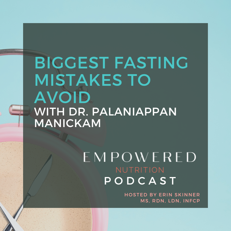 Biggest Fasting Mistakes to Avoid with Dr. Pal Manickam